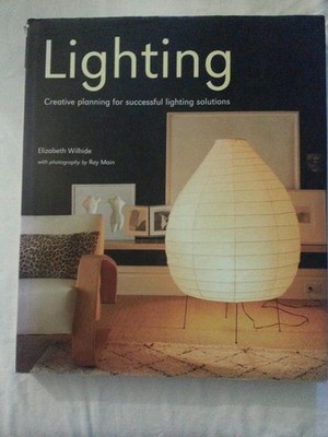 Lighting: Creative Planning for Successful Lighting Solutions - hardcover Wi...