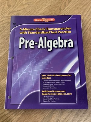 Glencoe McGraw-Hill Pre-Algebra ~5-Minute Check Transparencies and Test Practice