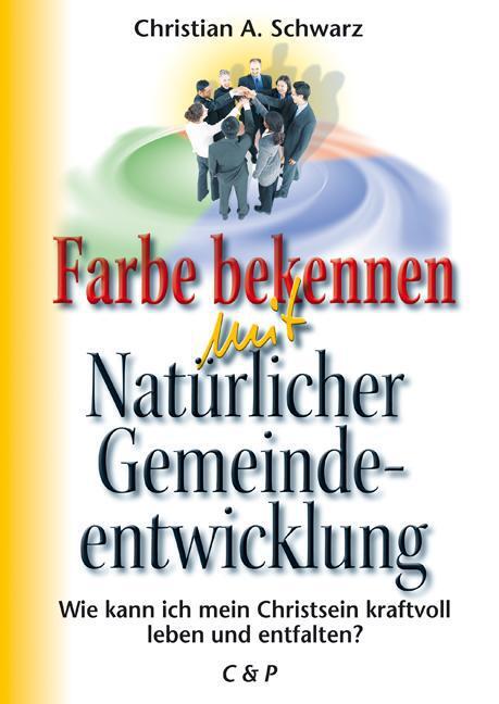 Thumbnail - Farbe Bekennen Mit Natürlicher Gemeindeentwicklung Christian A Schwarz