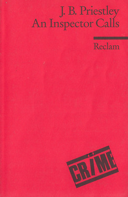 Reclam- FREMDSPRACHENTEXTE E : J. B. PRIESTLEY : AN INSPECTOR CALLS     9218  a