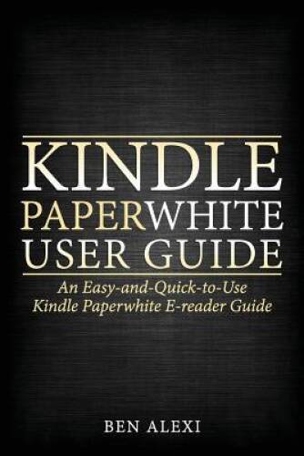 Kindle Paperwhite User Guide Quick and Easy Tutorial-image