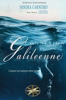 Connexion Galileenne | L'amour Est Toujours Entre Nous | Sandra Carneiro (U. A.)