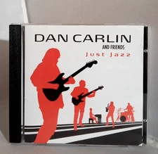 Dan Carlin And Friends: Just Jazz - 2013 Mastermind Sist Productions CD Album