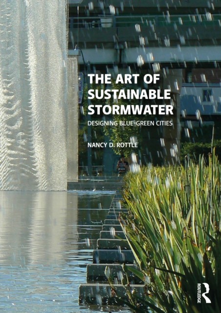 The Art of Sustainable Stormwater: Designing Blue-Green Cities by Nancy D. Rott - Image 4