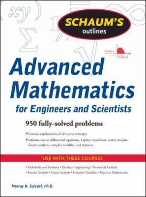 Schaum's Outline of Advanced Mathematics for Engineers and Scientists