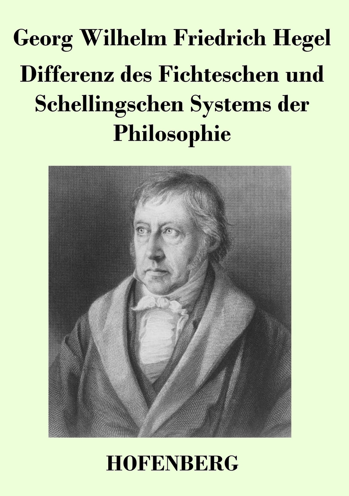 Thumbnail - Georg Wilhelm Friedrich Hegel | Differenz Des Fichteschen Und