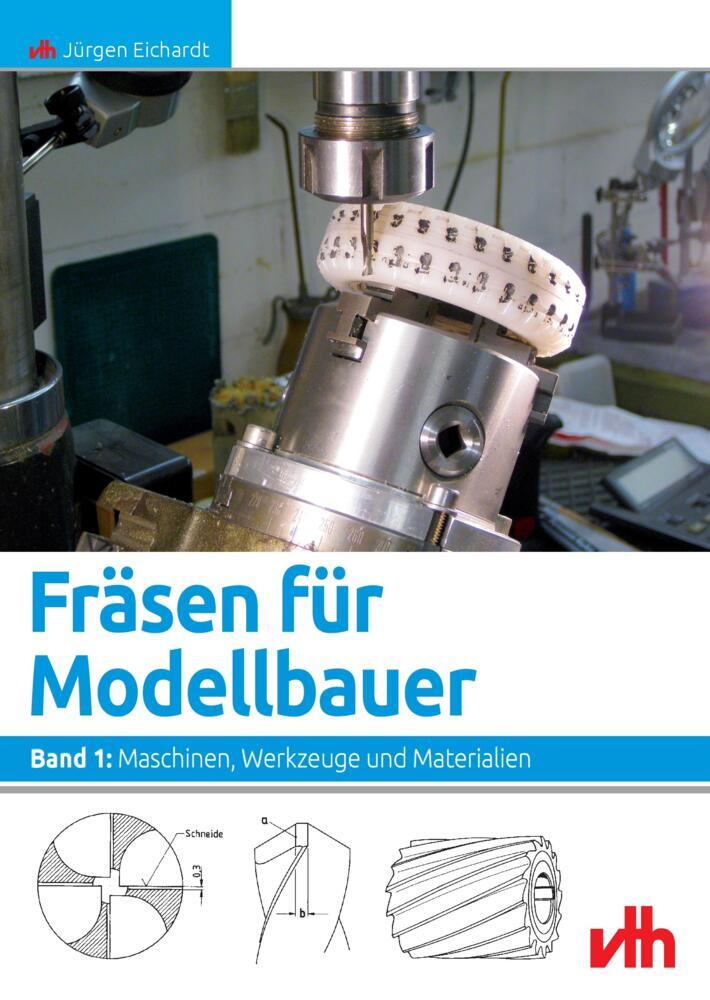 Thumbnail - Fräsen Für Modellbauer 1 - Jürgen Eichardt - 9783881807173 Portofrei
