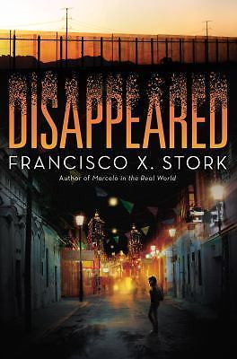 Disappeared , Stork, Francisco X. 9780545944472| eBay