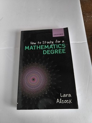 How to Study As a Mathematics Major by Lara Alcock (2012, Trade Paperback)