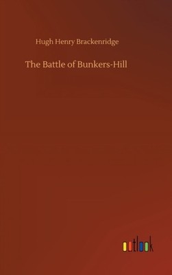 Brackenridge - Battle of Bunkers-Hill - New hardback or cased book - 1 - X555z