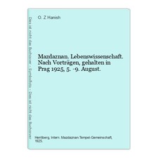 Mazdaznan. Lebenswissenschaft. Nach Vorträgen, gehalten in Prag 1925, 5.-9. Augu