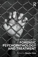 The Handbook Of Forensic Psychopathology And Treatment Maaike Cima Taschenbuch