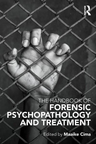 The Handbook Of Forensic Psychopathology And Treatment Maaike Cima Taschenbuch-image