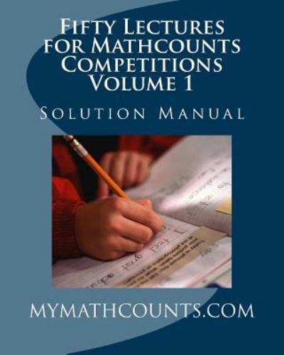 Fifty Lectures for Mathcounts Competitions (1) Solution Manual by ...