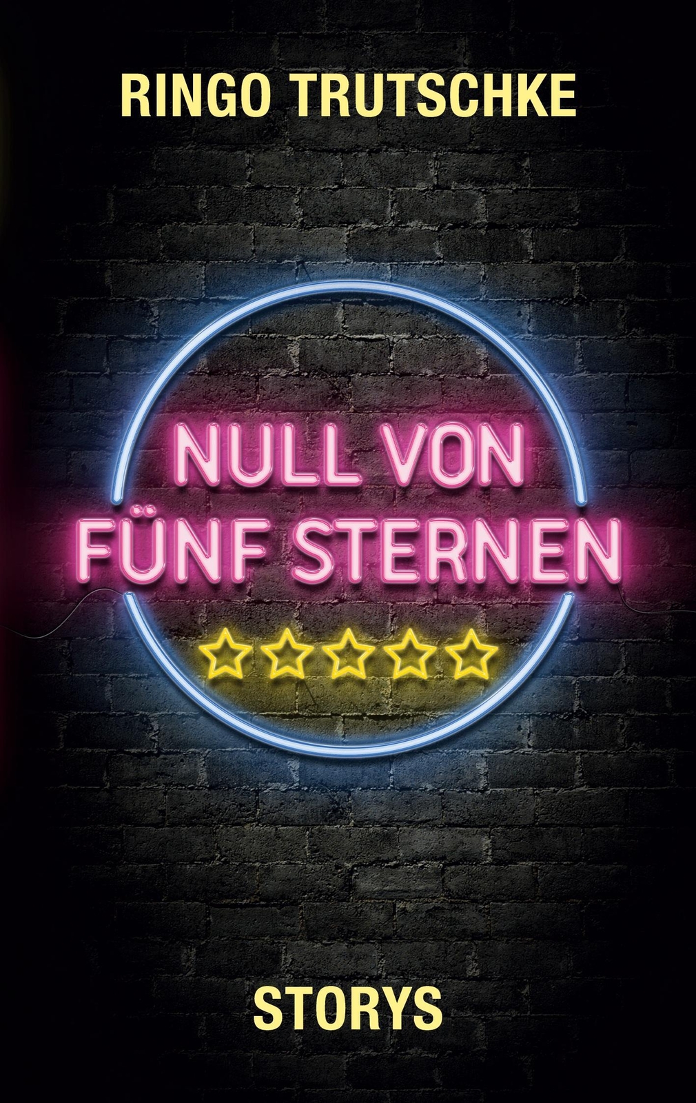 Thumbnail - Null Von Fünf Sternen Storys Ringo Trutschke Taschenbuch Paperback 212
