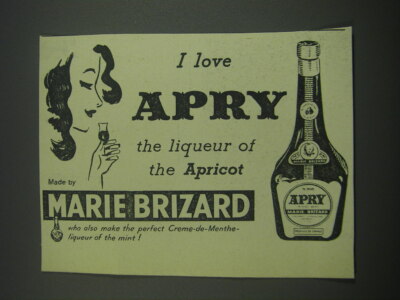 1957 Marie Brizard Apry Liqueur Ad - I love Apry the liqueur of the ...