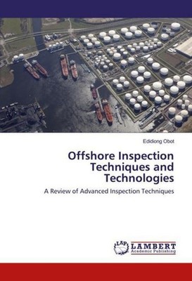 Offshore Inspection Techniques and Technologies Edidiong Obot