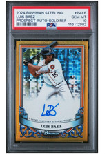 2024 BOWMAN STERLING LUIS BAEZ GOLD REFRACTOR AUTO /50 PSA 10 POP 1