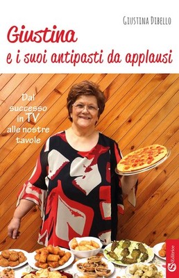 Giustina Dibello Giustina e i suoi antipasti da applausi (Paperback)