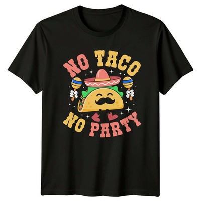 No Taco No Party T-Shirt mexikanisches Essen Essen Geburtstag Geschenk für Sie und Ihn