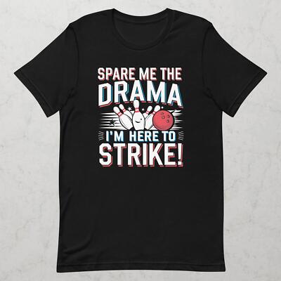 Spare Me The Drama I'm Here To Strike ADULTS Unisex T-Shirt NEW