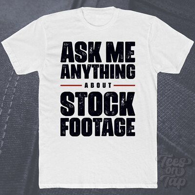 FRAG MICH ALLES ÜBER STOCK FILMMATERIAL T-SHIRT Medien Video Produktion Videos lustig