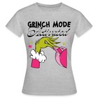 Der Grinch Statement Grinch Mode Activated Frauen T-Shirt