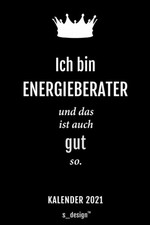 Kalender 2021 f&uuml;r Energieberater: Wochenplaner Tagebuch