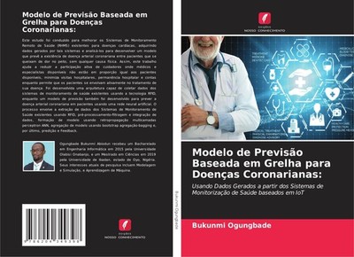 Modelo de Previsão Baseada em Grelha para Doenças Coronarianas: Bukunmi Ogungbad