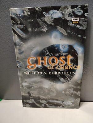 Ghost of Chance William S. Burroughs High Risk Books 1995