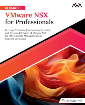 Ultimate VMware NSX for Professionals: Leverage Virtual - Paperback NEW Aggarwal