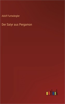 Der Satyr aus Pergamon (Hardback or Cased Book)