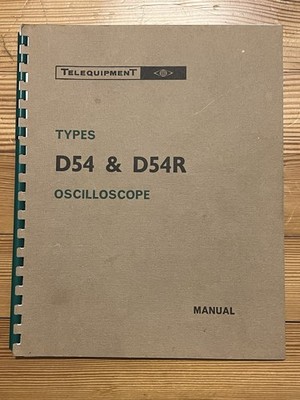 1972 Telequipment / Tektronix D54 & D54R Oscilloscope Manual - Original