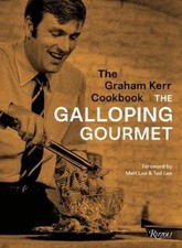 Graham Kerr Matt Lee The Graham Kerr Cookbook (Hardback) (UK IMPORT)