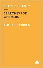 Seamus Heaney: Searches For Answers, O'Brien, Eugene
