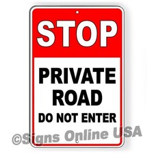 Do Not Enter Stop Private Road Sign warning property road keep out turn around