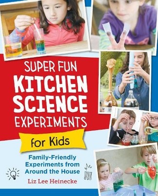 Liz Lee Heinecke Super Fun Kitchen Science Experiments for Kids (Taschenbuch)
