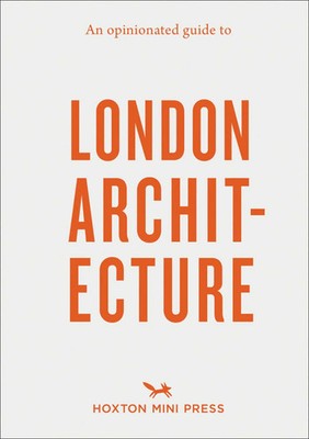 An Opinionated Guide to London Architecture | Sujata Burman (u. a.) | Englisch
