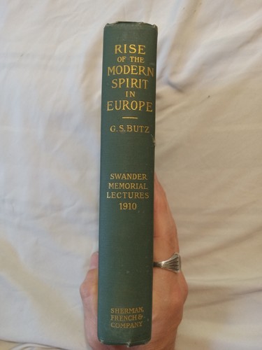 The Rise Of The Modern Spirit In Europe George S Butz 1912 - Picture 2 of 9