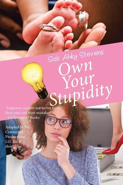 Sids Ahky Stevens | Own Your Stupidity | Taschenbuch | Englisch (2016) | Xlibris-image