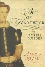 Bess of Hardwick: Empire Builder - Hardcover By Lovell, Mary S. - GOOD