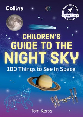 Children's Guide to the Night Sky 100 Things to See in Space Kids (u. a.) Buch
