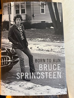 Born to Run.  Bruce Springsteen.  1st HC Edition 2016