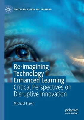 Flavin - Re-imagining Technology Enhanced Learning   Critical Perspect - X555z