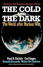 The Cold and the Dark: The World After Nuclear War by Paul R. Ehrlich (English) 