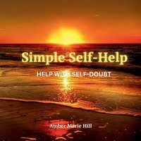 Simple Self-Help | Help With Self Doubt: A Self-Help Book About Self Doubt