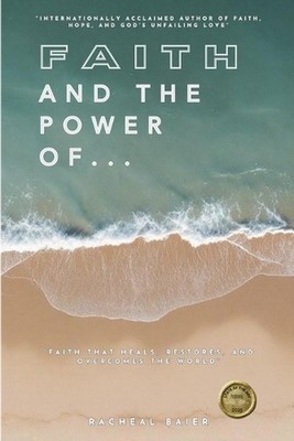 Faith And The Power Of... by Racheal Baier Paperback Book
