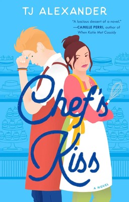 Chef's Kiss | Tj Alexander | Englisch | Taschenbuch | Kartoniert / Broschiert