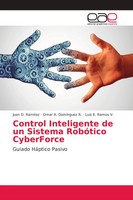 Juan D. RamíRez (U. A.) | Control Inteligente De Un Sistema RobóTico Cyberforce