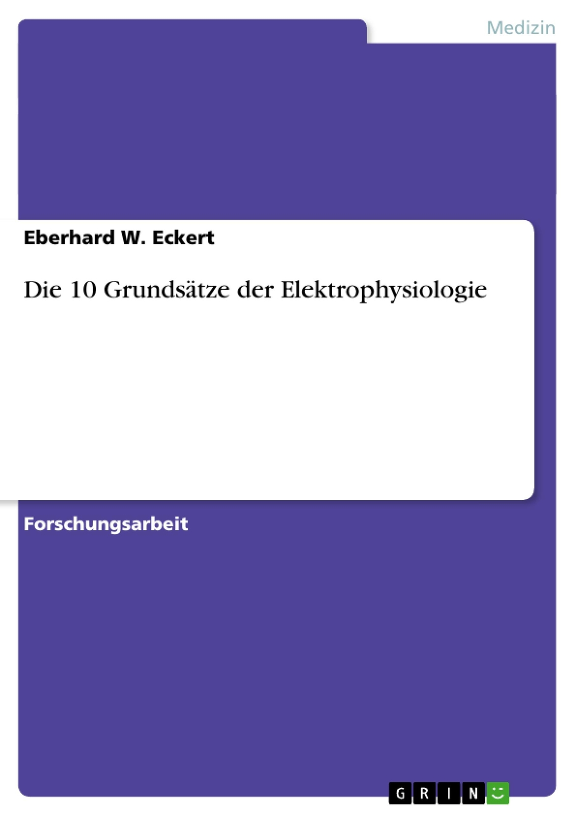Die 10 Grundsätze Der Elektrophysiologie | Buch | 9783640907182